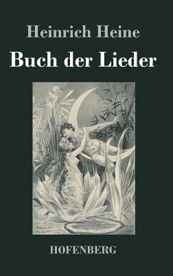 Buch der Lieder by Heinrich Heine