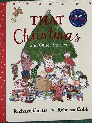 That Christmas and Other Stories by Richard Curtis