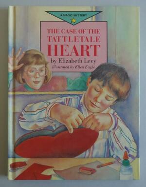 The Case of the Tattletale Heart by Elizabeth Levy