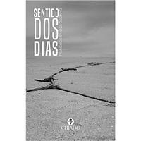 Sentido dos Dias by Francisco Santos Godinho