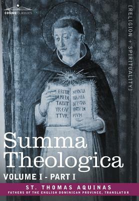 Summa Theologica, Volume 1. (Part I) by St. Thomas Aquinas