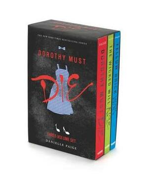 Dorothy Must Die 3-Book Box Set: Dorothy Must Die / The Wicked Will Rise / Yellow Brick War by Danielle Paige