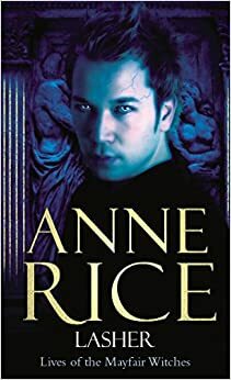 Лэшер by Anne Rice, Anne Rice