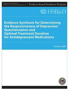 Evidence Synthesis for Determining the Responsiveness of Depression Questionnaires and Optimal Treatment Duration for Antidepressant Medications by Health Services Research Service, U. S. Department of Veterans Affairs