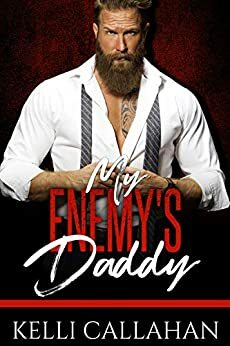 My Enemy's Daddy by Kelli Callahan