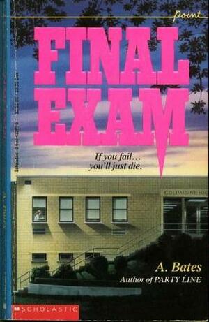 Final Exam by A. Bates