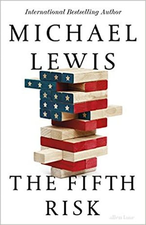 The Fifth Risk by Michael Lewis