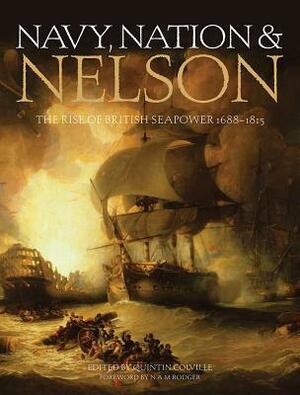 Nelson, Navy & Nation: The Royal Navy and the British People, 1688-1815 by James Davey, Quintin Colville