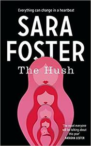 The Hush by Sara Foster
