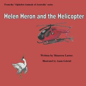 Helen Heron and the Helicopter by Maureen Larter