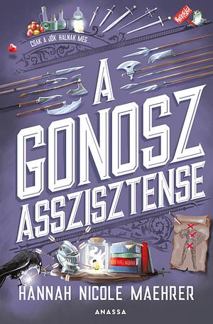 A Gonosz Asszisztense by Hannah Nicole Maehrer