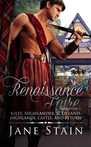 Renaissance Faire: Kilts, Highlander, Scotland, Highlands, Castle, and Return by Jane Stain