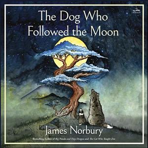 The Dog Who Followed the Moon by James Norbury