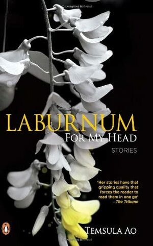 Laburnum for My Head: Stories by Temsula Ao