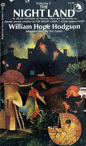 The Night Land, Volume I by William Hope Hodgson