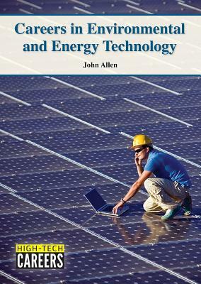 Careers in Environmental and Energy Technology by John Allen