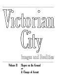 The Victorian City: Images and Realities, Part 2 by Harold James Dyos, Michael Wolff