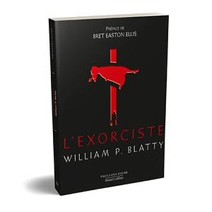 L'Exorciste - Edition collector by Bret Easton Ellis, William Peter Blatty