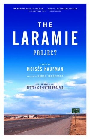 The Laramie Project by Moisés Kaufman