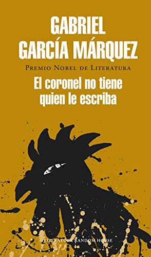 El coronel no tiene quien le escriba by Gabriel García Márquez