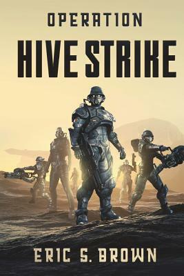 Operation: Hive Strike by Eric S. Brown