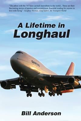 A Lifetime in Longhaul by Bill Anderson