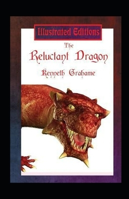 The Reluctant Dragon Illustrated by Kenneth Grahame