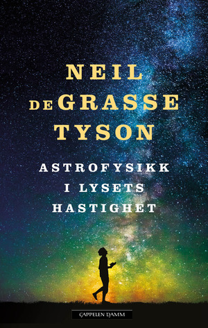 Astrofysikk i lysets hastighet by Neil deGrasse Tyson