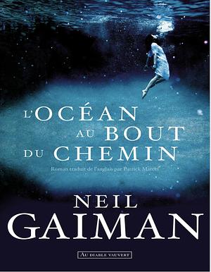 L'Océan au bout du chemin by Neil Gaiman