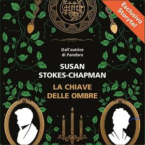 La chiave delle ombre by Susan Stokes-Chapman
