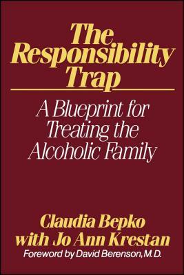 The Responsibility Trap by Claudia Bepko