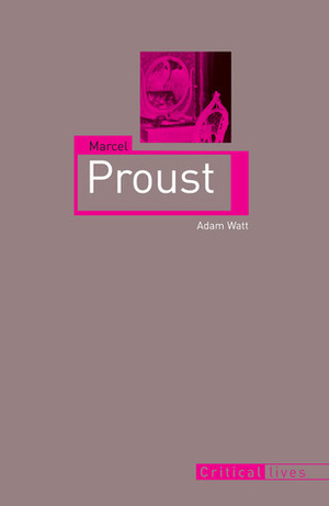 Marcel Proust by Adam A. Watt