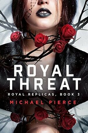 Royal Threat by Michael Pierce