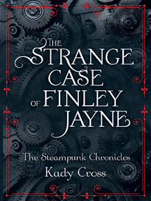 The Strange Case of Finley Jayne by Kady Cross