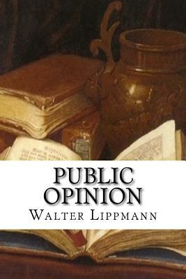 Public Opinion by Walter Lippmann