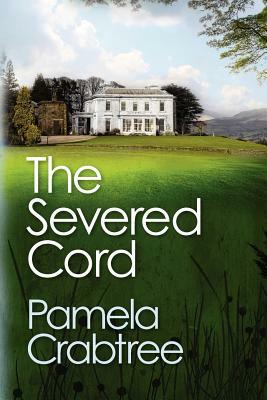 The Severed Cord by Pamela Crabtree