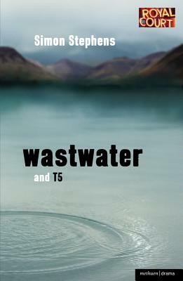 Wastwater and T5 by Simon Stephens