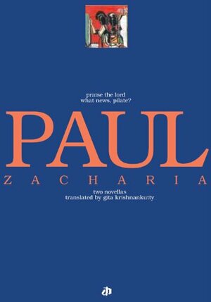 Paul Zacharia by Paul Zacharia