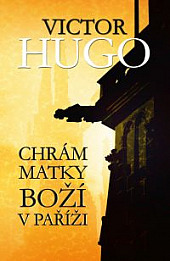 Chrám Matky Boží v Paříži by Victor Hugo