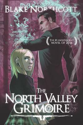 The North Valley Grimoire by Blake Northcott