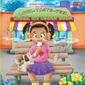 Blooming Readers-Basic Sight Word LOOK, TASTE, FEEL, SMELL and SOUND Book: Describing Word Book by Schertevear Q. Watkins, Susieann Beavers-Harris