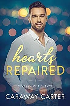 Hearts Repaired by Caraway Carter