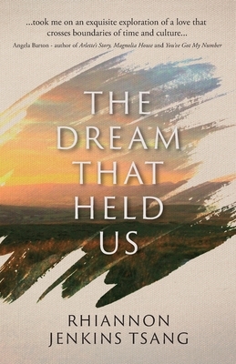 The Dream That Held Us by Rhiannon Jenkins Tsang