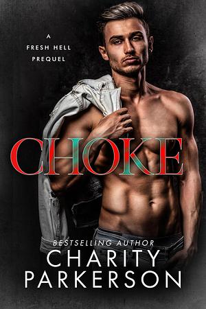 Choke by Charity Parkerson