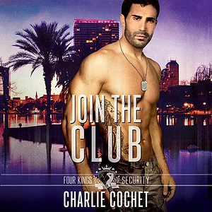 Join the Club by Charlie Cochet