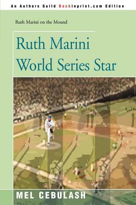 Ruth Marini World Series Star by Mel Cebulash