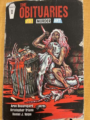 The obituaries       Sex Murder Art by Aron Beauregard, Daniel Volpe, Kristopher Triana