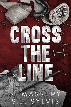 Cross the Line by S. Massery, S.J. Sylvis