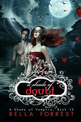 A Shade of Doubt by Bella Forrest