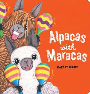 Alpacas with Maracas by Matt Cosgrove